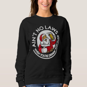 Sweatshirt Y a pas de lois quand tu bois avec Claus Chris