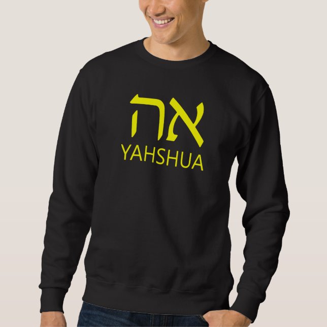 Sweatshirt YAHSHUA Aleph Tav Hébreu (Devant)