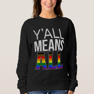 Sweatshirt Y'all All The Philadelphia Pride Flag Pride Lgbt C