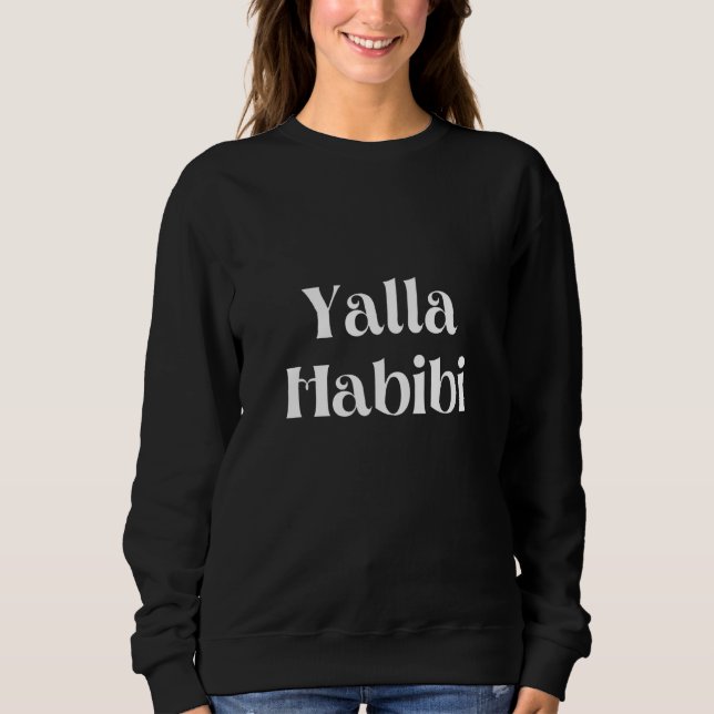 Sweatshirt Yalla Habibi (Devant)