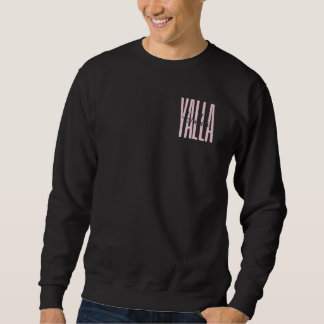 Sweatshirt Yalla Habibi Inspirational & Timeless