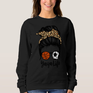 Sweatshirt Yaya Life Messy Bun Cheveux Funny Soccer Basketbal