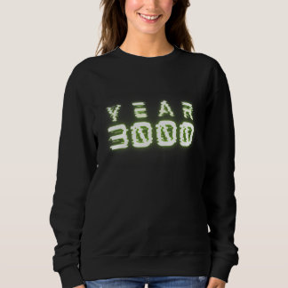 Sweatshirt Year 3000 Future
