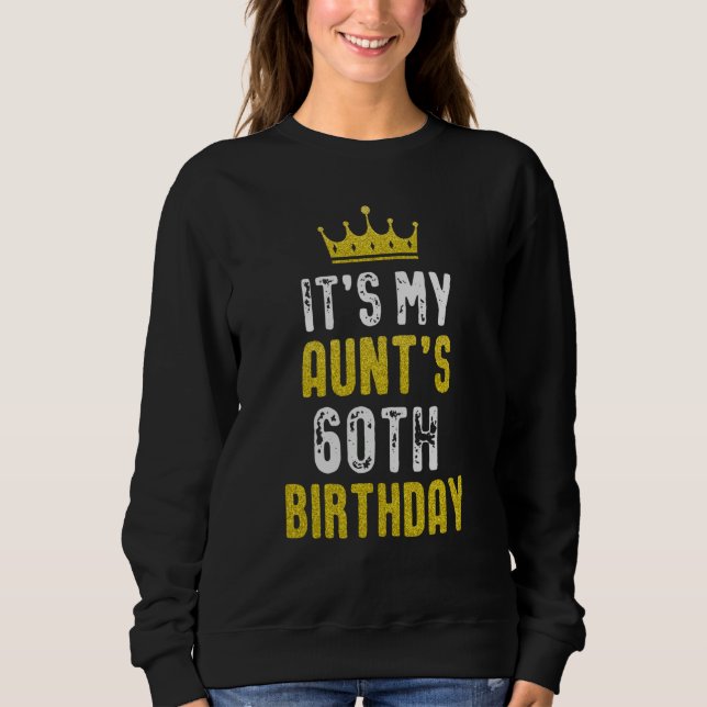 Sweatshirt Yellow Crown 60th Bday For Aunt From Niece Nephew (Devant)