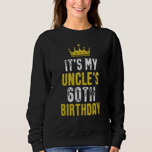 Sweatshirt Yellow Crown 60th Bday For Uncle From Niece Nephew (Devant)