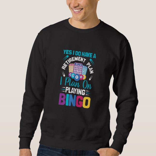 Sweatshirt Yes I Do Have A Retirement Plan I Plan On Playing  (Devant)