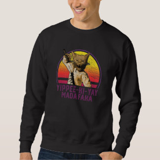 Sweatshirt Yippee Ki Yay Madafaka Cat 1