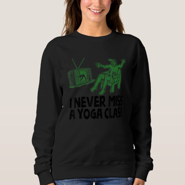 Sweatshirt Yoga Class Workout Lazy Bro Frat Single Hot Girl   (Devant)