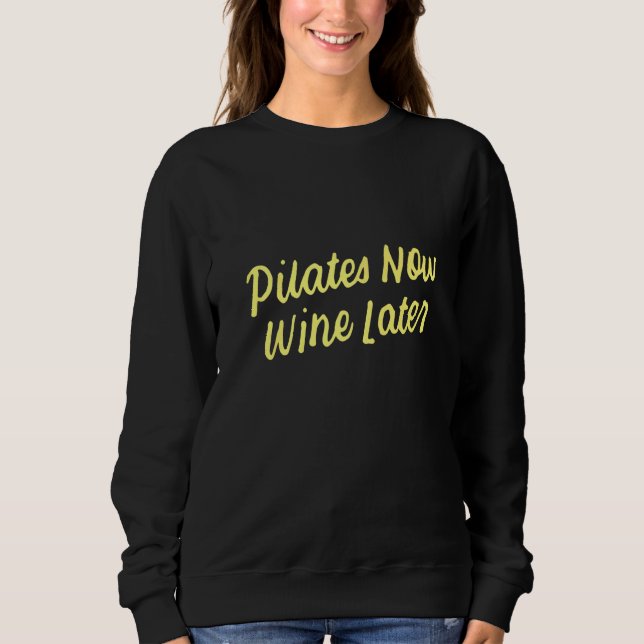 Sweatshirt Yoga for Drinkers Cute Pilates Now Wine Later  1 (Devant)