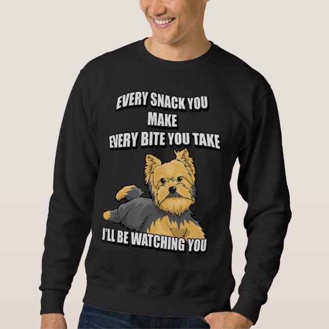 Sweatshirt Yorkshire Terrier Drôle Mème Chaque Snack Je serai (Devant)