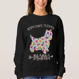 Sweatshirt Yorkshire Terrier Mama Floral Dog Mom Mothers Day