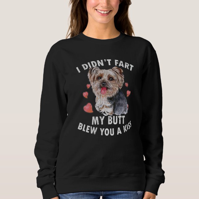 Sweatshirt Yorkshire Terrier Tshirt, Funny Yorkshire T Shirt, (Devant)