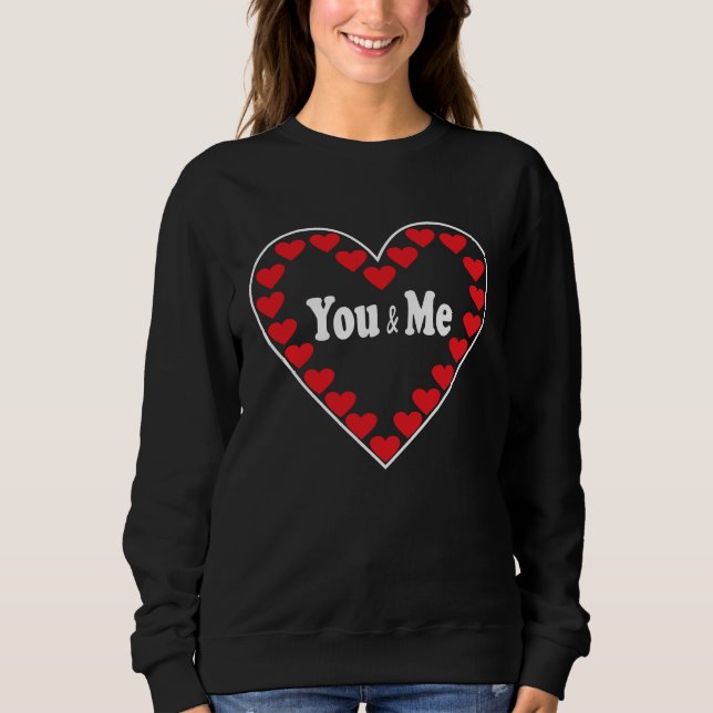 Sweatshirt You and Me Valentine's Day for a couple of groomsm (Devant)