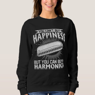 Sweatshirt You Can t Buy Happiness But You Can Buy A Harmonic
