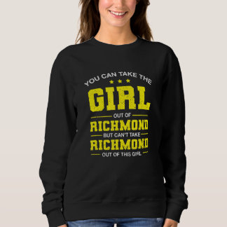 Sweatshirt You Can Take The Girl Out Of Richmond Virginia Gir