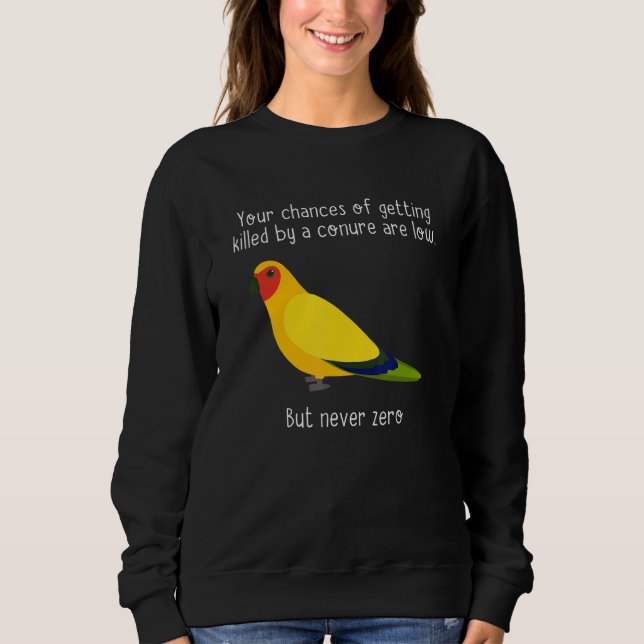 Sweatshirt You Chances Of Getting Killed By Apparel  Bird (Devant)