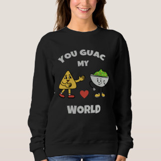 Sweatshirt You Guac My World Valentines Day Avocado Pun Love 