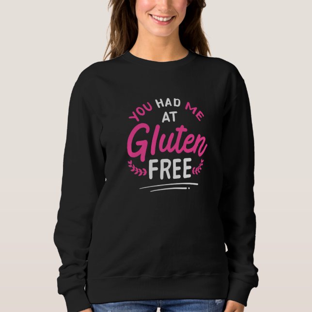 Sweatshirt You Had Me At Gluten Free Celiac Disease Gluten Fr (Devant)