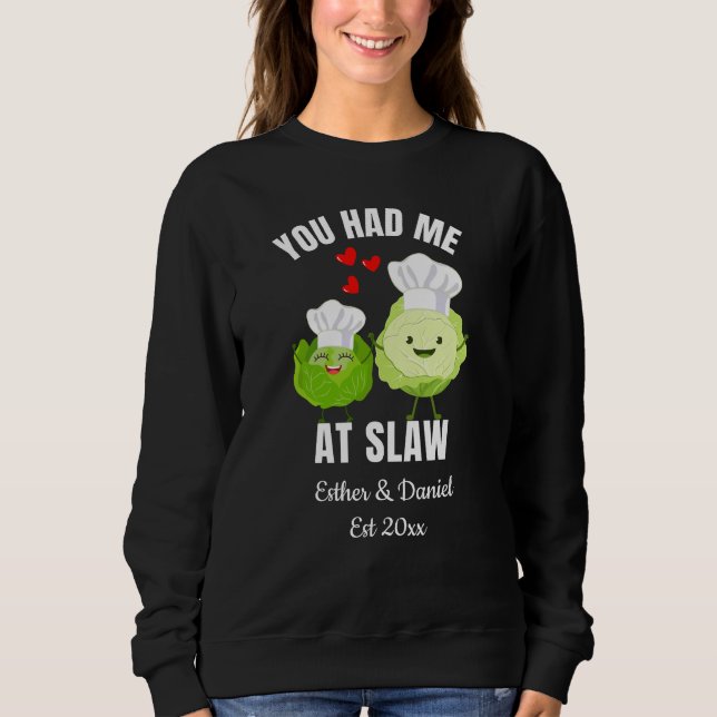 Sweatshirt YOU HAD ME AT SLAW Kawaii Cabbage Valentines (Devant)