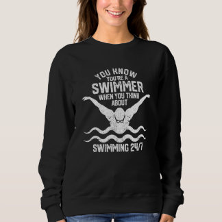 Sweatshirt You Know You're A Swimmer  Swimming Athlete Swimme