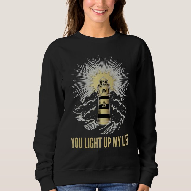 Sweatshirt You Light Up My Life Loving Phrase (Devant)