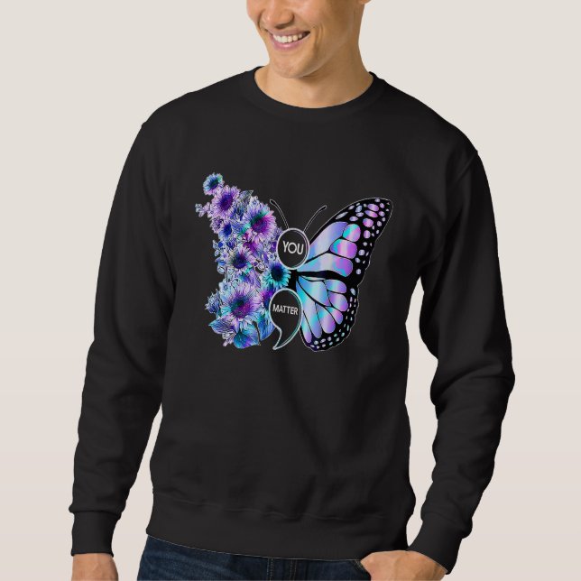 Sweatshirt You Matter Butterfly Sunflower Suicide Prevention  (Devant)