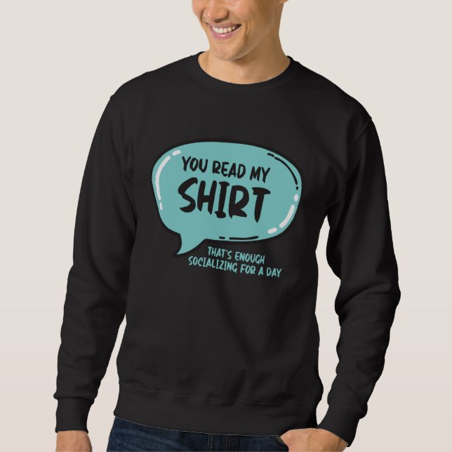 Sweatshirt You Read My That s Enough Social Interaction For O (Devant)