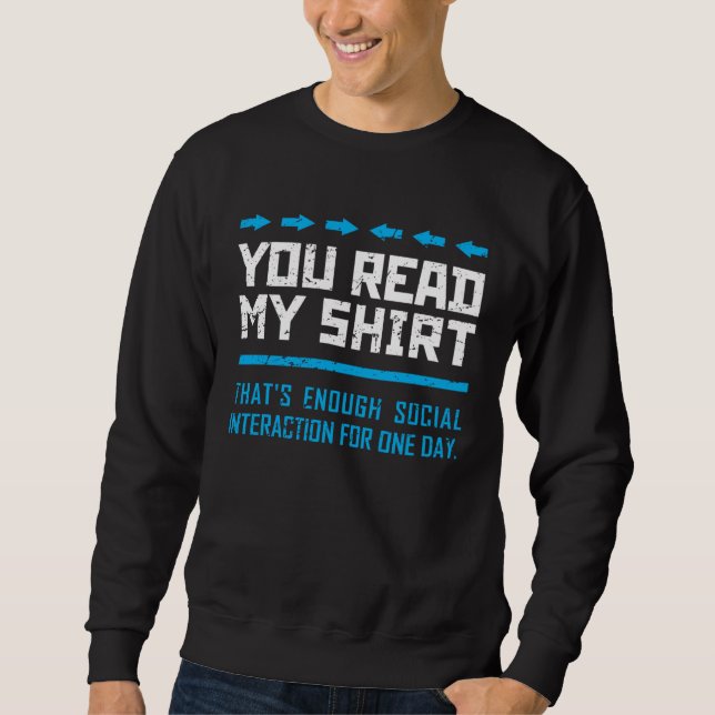 Sweatshirt You Read My That s Enough Social Interaction Gag S (Devant)