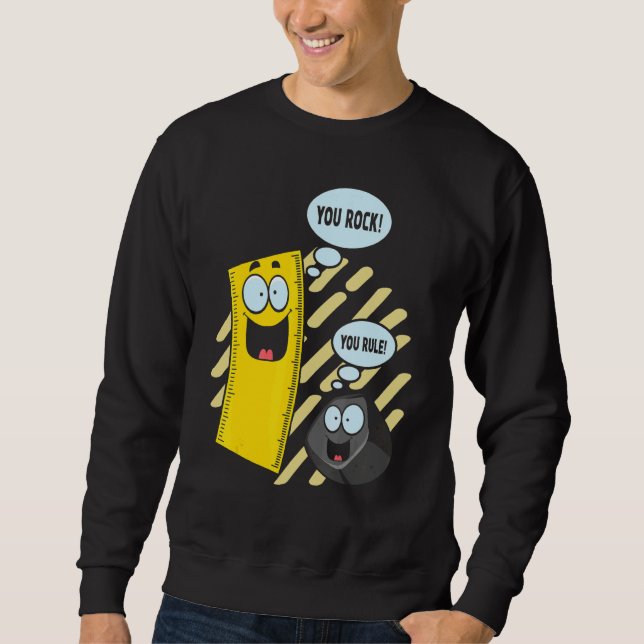 Sweatshirt You Rock  You Rule    Memes Ruler And Eraser Schoo (Devant)