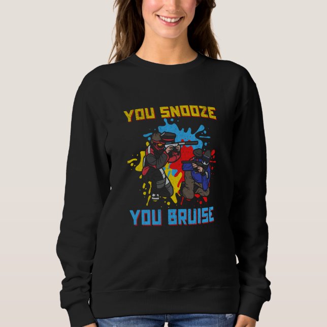 Sweatshirt You Snooze You Bruise Paintballer Paintball (Devant)