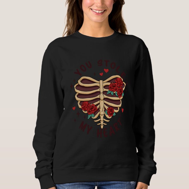 Sweatshirt You Stole My Heart Skeleton Ribs Rose Valentine's  (Devant)