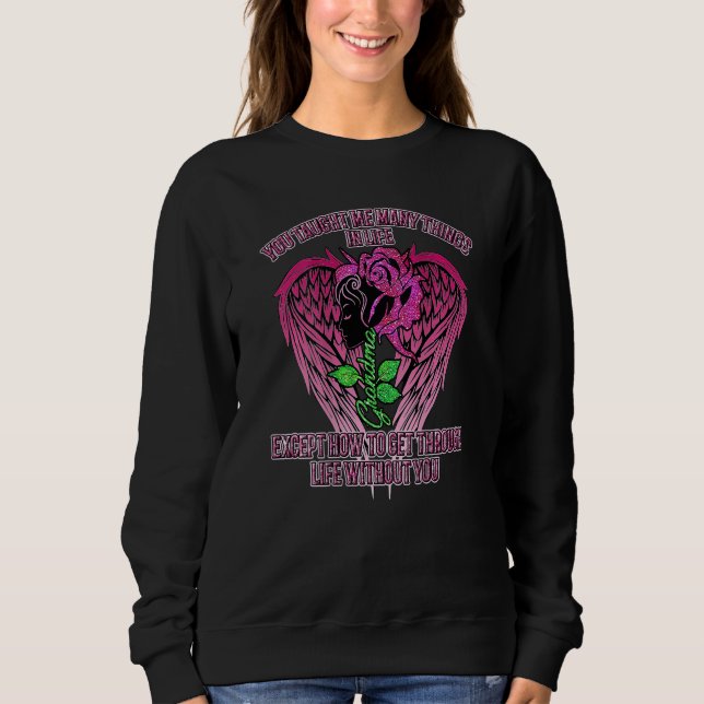 Sweatshirt You Taught Me Many Things In Life Grandma Except H (Devant)