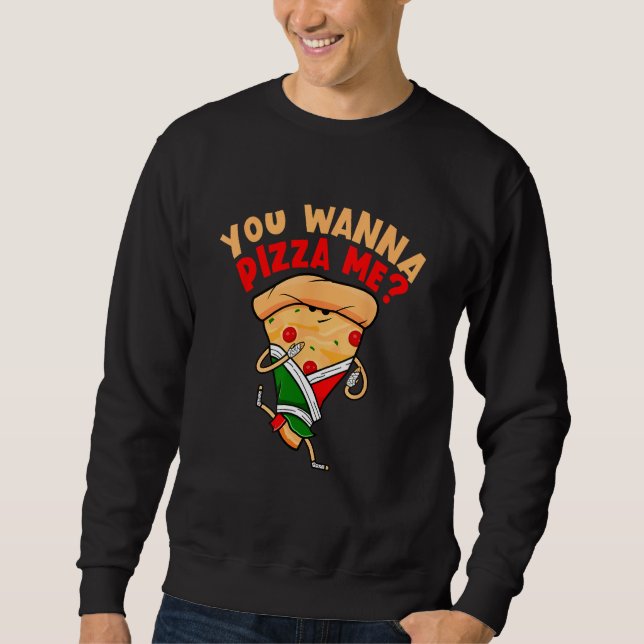 Sweatshirt You Wanna Pizza Me Foods (Devant)