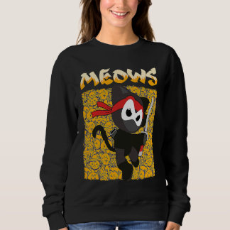 Sweatshirt You Will Hear The Meows Domesticated Animal Cat