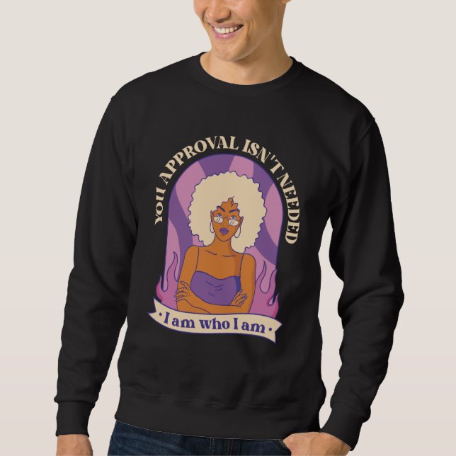 Sweatshirt your Approval isn't needed Curly Afro Melanin (Devant)