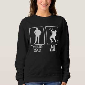 Sweatshirt Your Dad VS Mine Guitar Father Meme