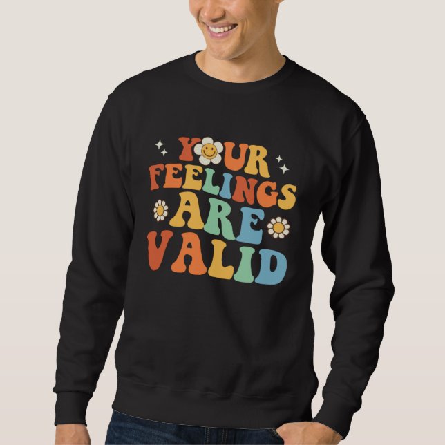 Sweatshirt Your Feelings Are Valid Cute Retro Mental Health A (Devant)