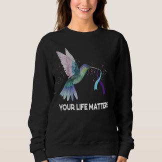 Sweatshirt Your Life Matters Ribbon N Suicide Awareness Menta