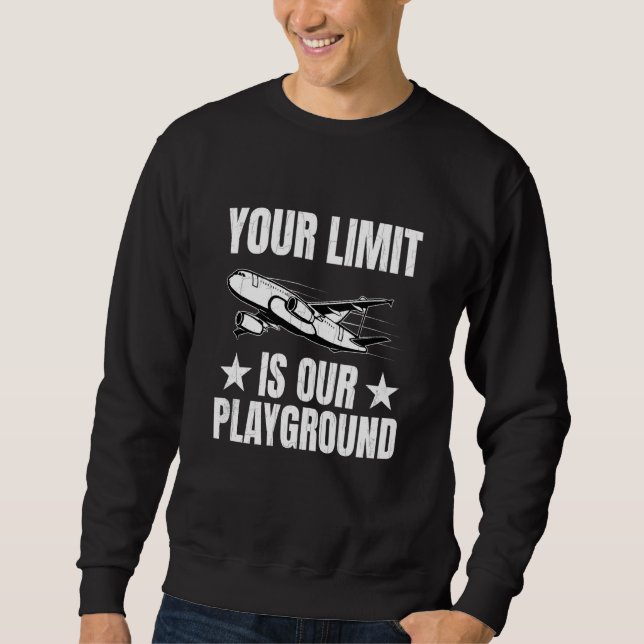 Sweatshirt Your Limit Is Our Playground Fun Aerospace Enginee (Devant)