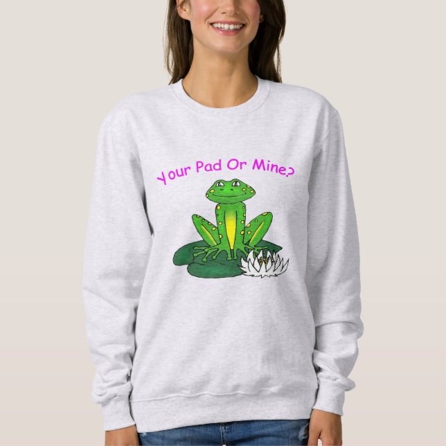 Sweatshirt Your Pad or Mine? Women's Light Gray (Devant)
