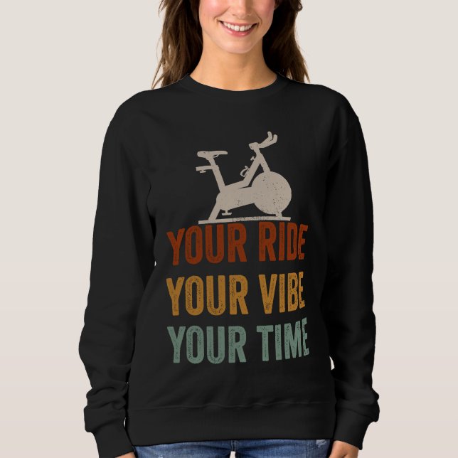 Sweatshirt Your Ride Your Vibe Your Time Motivational Gym Spi (Devant)