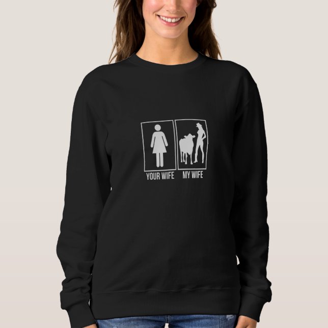Sweatshirt Your Wife My Wife  Cows Farmers (Devant)