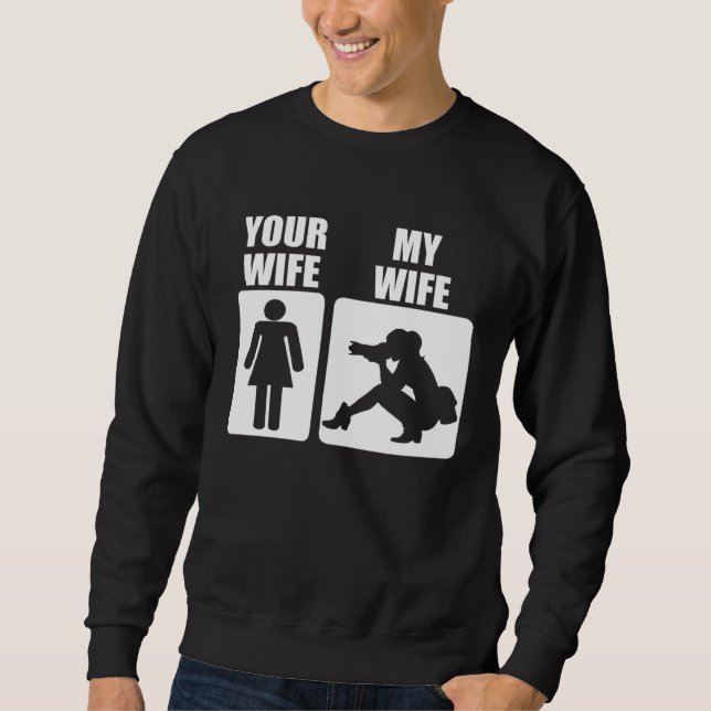 Sweatshirt Your Wife My Wife Photographer Graphic Fathers Day (Devant)