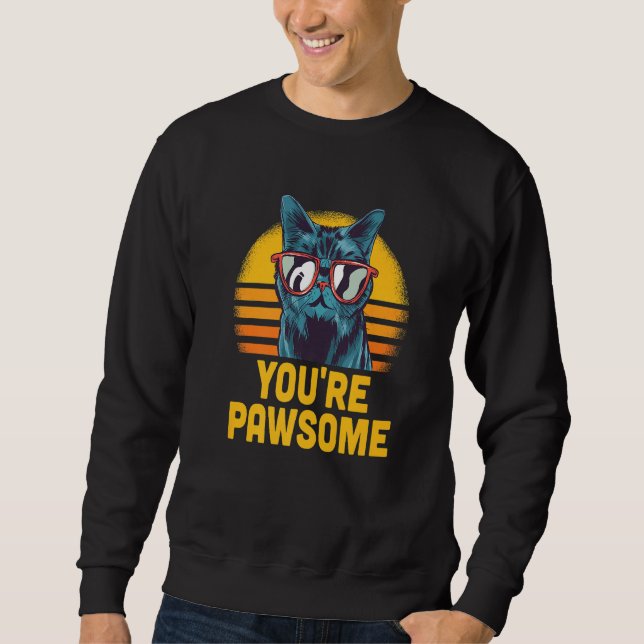 Sweatshirt You're Awesome Cat Pun Cat Mom Kitten Dad Birthday (Devant)