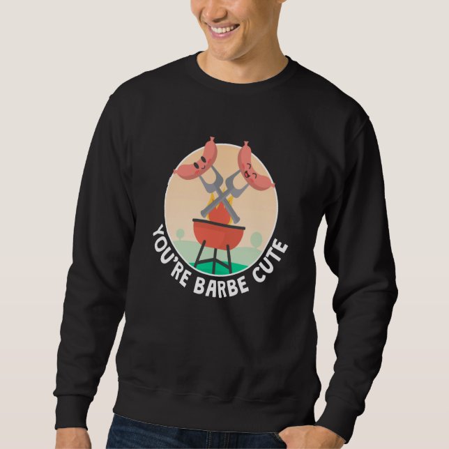 Sweatshirt Youre Barbe Cute Smoker Grill Barbecue Meat Grilli (Devant)