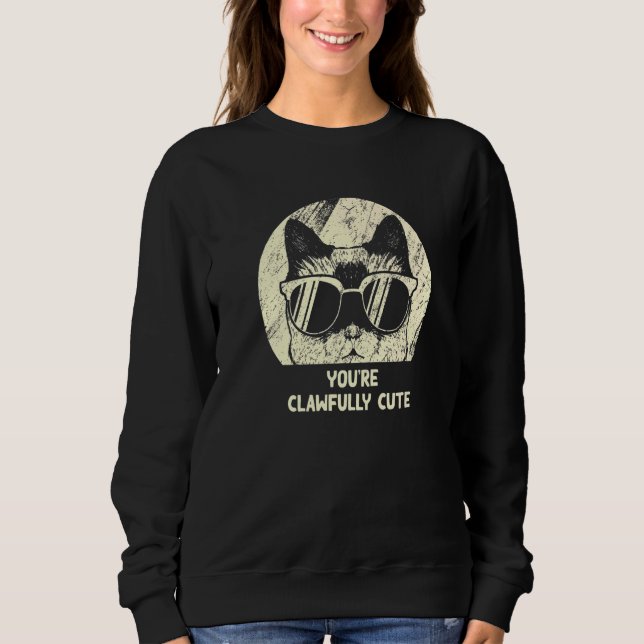Sweatshirt You're Clawfully Cute Cat  Couples Kitten (Devant)