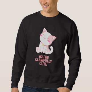 Sweatshirt Youre Clawfully Cute Cat  Couples Kitten