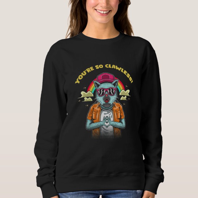 Sweatshirt You're So Clawless Cat     Kitten Humor Cat Mom Jo (Devant)