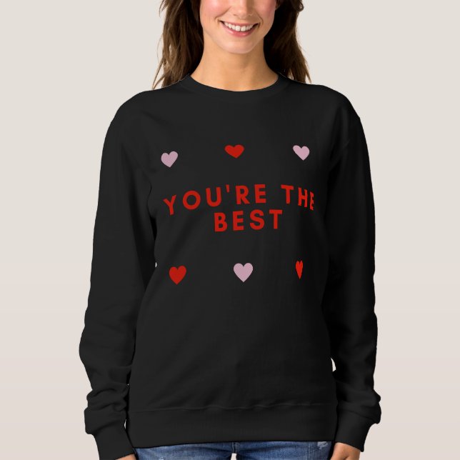 Sweatshirt You're the Best Love Heart (Devant)