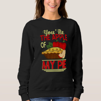 Sweatshirt Youu2019re L'Apple de ma tarte à tarte et beignets